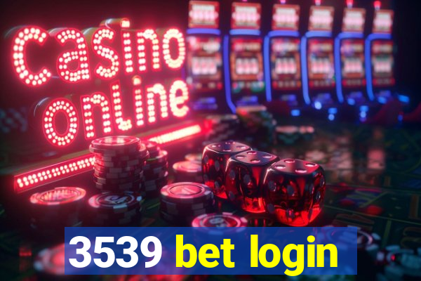 3539 bet login